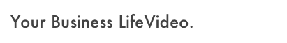 Your Business LifeVideo.